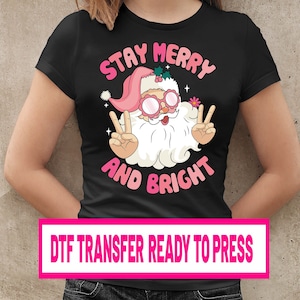 Bleib fröhlich und hell, bereit zum Pressen von Dtf Transfers, Weihnachten DTF Print, Heat DTF Transfer Transfer, direkt zu Film Transfer, Retro Weihnachten