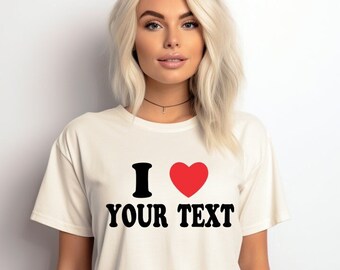 Gepersonaliseerde I Love T-shirt, shirt met aangepaste tekst, uniseks katoenen T-shirt