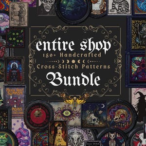 Entire Shop Counted Cross Stitch Pattern Bundle  Mega Deal Gothic Gift for Halloween Whole Shop Access Witchy Modern Moth Instant Download