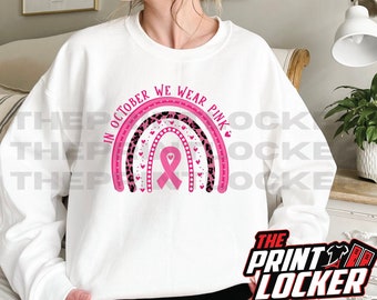 Breast Cancer Awareness Crewneck/Hoodie/Tshirt, Fight Cancer, Pink Ribbon, October, In October we Wear Pink