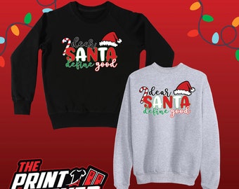 Weihnachten Tshirt / Crewneck, Lieber Santa Definieren Sie gut, süße Weihnachtszeit, frohe Weihnachten, Schneemann, Weihnachten, Weihnachtsmann, Zuckerstange