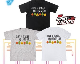 Teacher Friendly Tshirt/Crewneck, Cute fall seasonal, Just a Teacher who loves Fall, Happy teaching, Thankful, greateful, Fall season