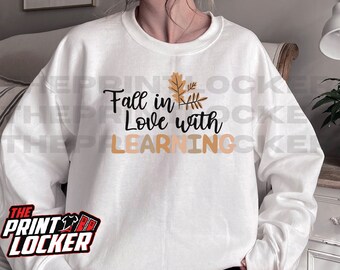 Fall Season Tshirt/Crewneck, Cute fall seasonal, Fall in Love with learning, Autumn colors, falling leaves, Fall Love