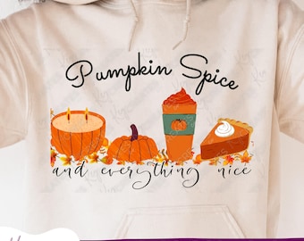 Pumpkin Spice SVG, Pumpkin Spice & Everything Nice SVG PNG, Digital Download, Cut File, Sublimation Designs, Fall Png, Pumpkin Png,Shirt svg
