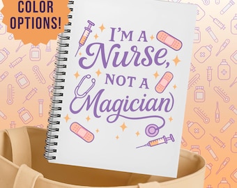 Snarky Notebook: “Nurse Not Magician” Funny Report Book with Inner Pocket for Medical Professionals