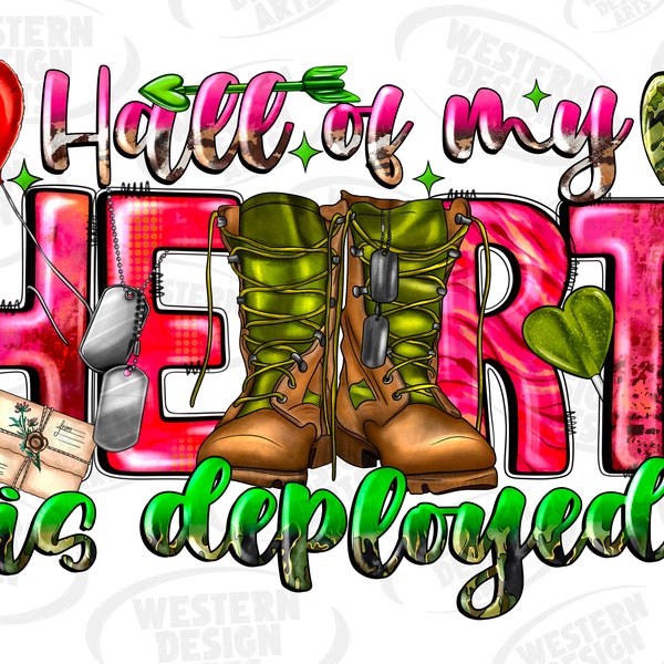 Half Of My Heart is deployed png sublimation design download, Happy Valentine's Day png, Valentine's army png, sublimate designs download