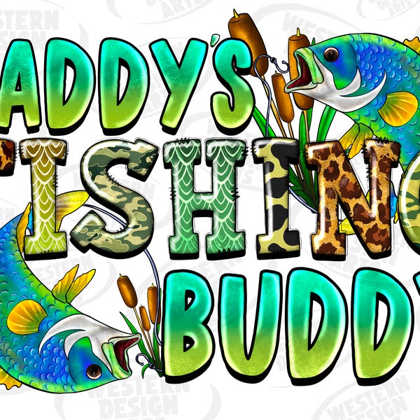 Daddys Fishing Buddy Png, Fishing Png, Western png, Toddler Boy Png, Toddler Png, Boy png, Baby png, Digital Download,Sublimation Design