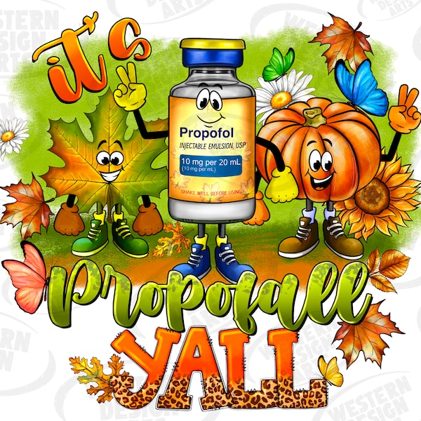 It's Propofall Y'all Nurse Fall Png, Fall Vibes Png, Fall Pumpkin Png, Nurse Thanksgiving Png, Thankful Nurse Png, Propofol Nurse Png