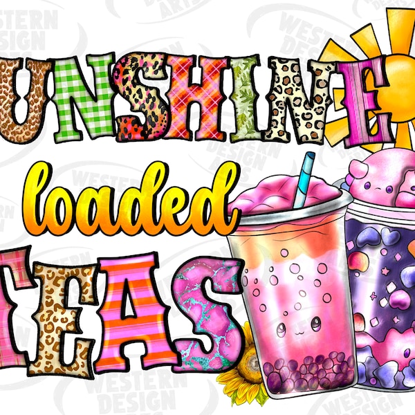 Sunshine And Loaded Teas png, Loaded Tea png, Sunshine, Summer Life, Tea png, Tie Dye, Loaded Tea Cups, Sublimate designs, Digital download