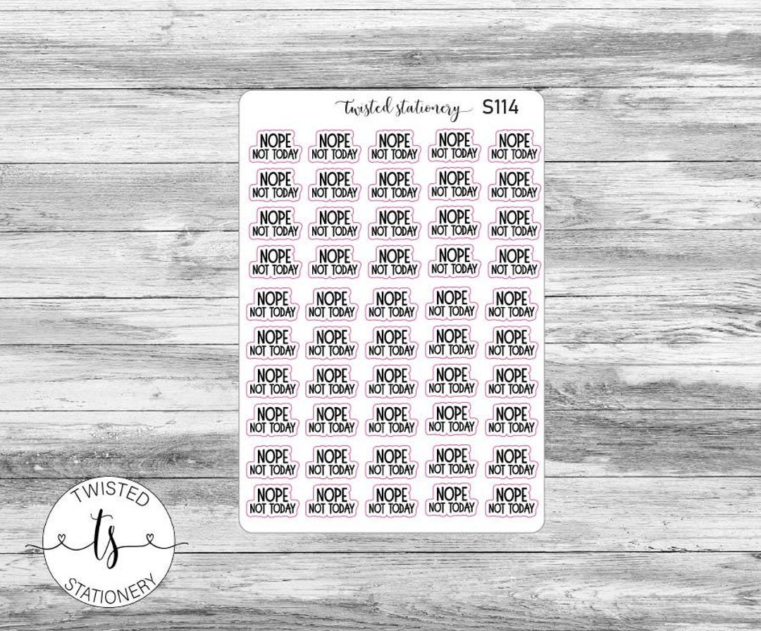 Nope Not Today Script Stickers, Planner Stickers, Scrapbooking, Bullet ...