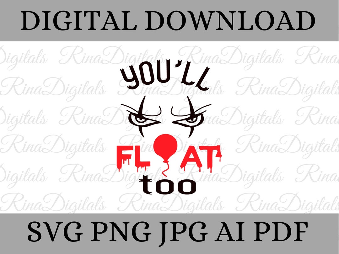 You'll Float Too Png | Halloween Png Vector File | Pennywise Png | It ...