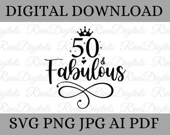 50 & Fabulous SVG , 50th Birthday SVG ,50th SVG , Birthday Svg ,50th Birthday Shirt Svg , Instant download , 50th birthday crew svg, Clipart