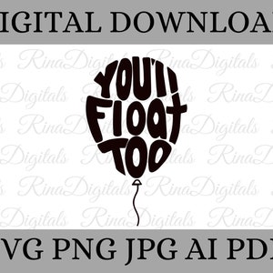 Könnte beinhalten: Schwarzweißes digitales Download-Grafik eines Ballons mit dem Text "You'll Float Too" im Inneren. Die Grafik ist für die Verwendung in Bastelprojekten wie Vinyl-Aufklebern, T-Shirt-Designs und mehr gedacht.