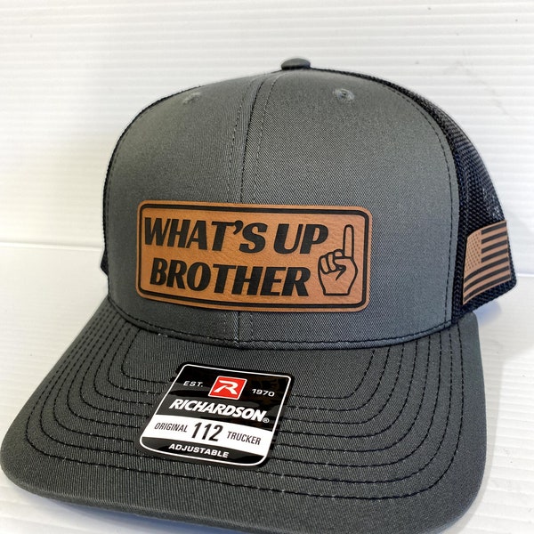 What's Up Brother Hat | Sketch Hat | Tik Tok Hat | Leather Patch Hat | Leatherette | Trucker Hat