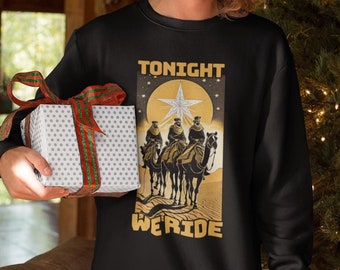 Tonight We Ride Sweatshirt