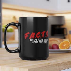 Facts Don't Care About Your Feelings Coffee Cup DARE Styled Coffee Mug Tom MacDonald FACTS Ben Shapiro Mug Hang Over Gang H.O.G. 11oz 15oz