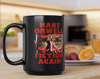 Make Orwell Fiction Again Coffee Mug