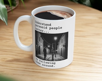 Paranoid People Coffee Mug
