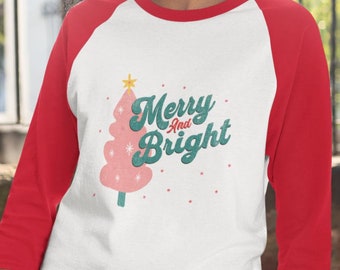 Merry and Bright 3/4 Length