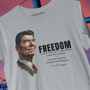 Ronald Reagan Freedom Quote One Generation Away From Extinction Shirt Patriotic USA T-Shirt MAGA Trump 2024 Make America Great Again Shirt