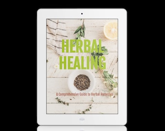Herbal Healing: A Comprehensive Guide to Herbal Remedies