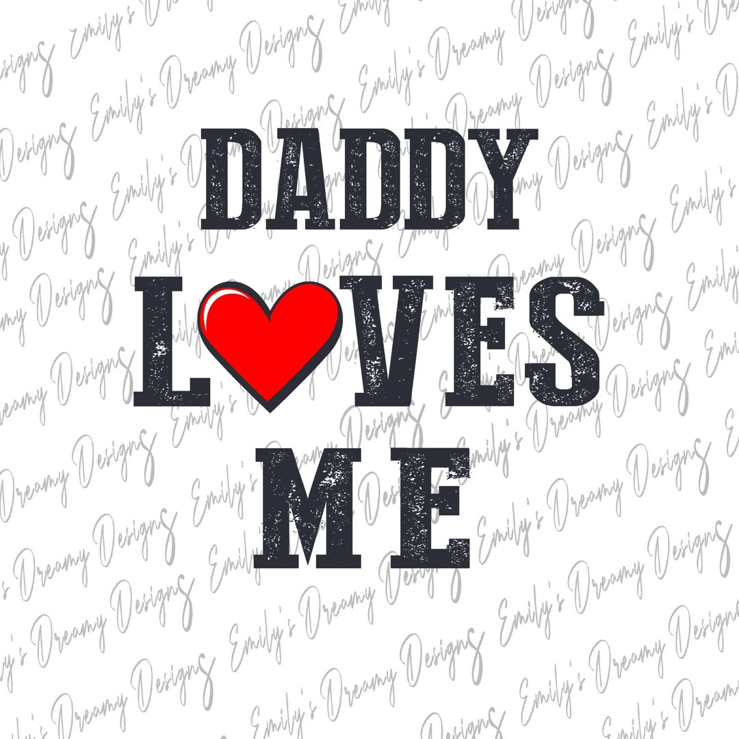 gift-for-baby-daddy-loves-me-baby-and-kid-png-sublimation-etsy