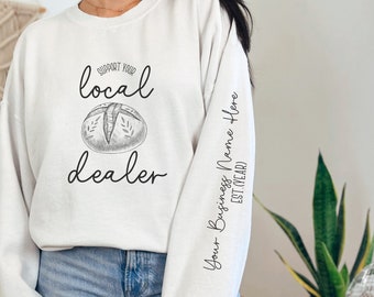 Support your dealer, Bread maker, Bread business, Sourdough, Homesteading, Business sweatshirt, Bread dealer, Sourdough business, Crewneck