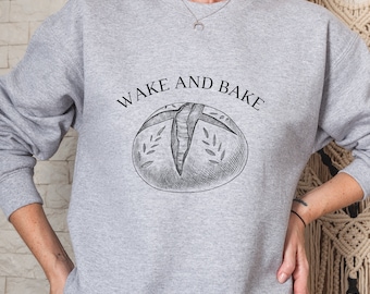 Wake and bake, Bakers shirt, Sourdough, Sourdough starter, Funny bread shirt, Bread shirt, Funny sourdough, Baking shirt