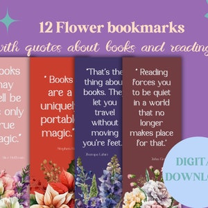 Set 12 printable Flower Bookmarks with Quotes for Book Lover Gift Digital Bookmarks Unique Present for a Bookworm Love Reading Bookmarks