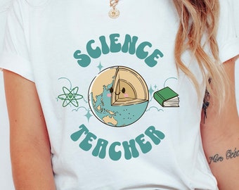 Science Teacher Shirt, First Day of School, STEM teacher, Women in STEM, Back to School T Shirt, Appreciation Gift, Science tee shirt