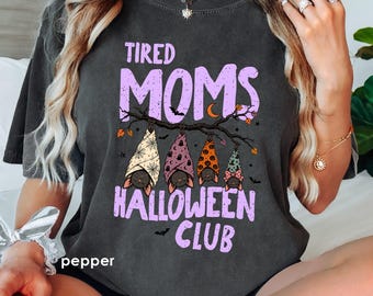 Halloween-Club-T-Shirt für müde Mütter, lustiges Halloween-T-Shirt für Mütter, Halloween-Shirts für Mütter, Halloween-Club-T-Shirt
