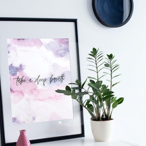 Mental Health Affirmations Digital Art Poster Printout 8x10 | Take a Deep Breath | Printable Wall Art Abstract Watercolor Designs