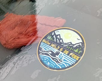 Swim Wild & be Free - Car Window/Reverse Sticker for Wild Swimmers!