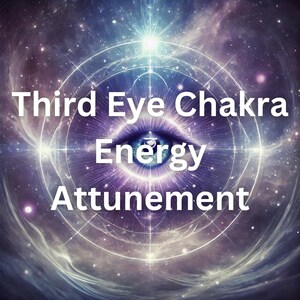 THIRD EYE CHAKRA - Energy Healing Attunement (Spiritual Healing, Chakra Healing, Energy Clearing, Psychic Activation, Holistic Healing)