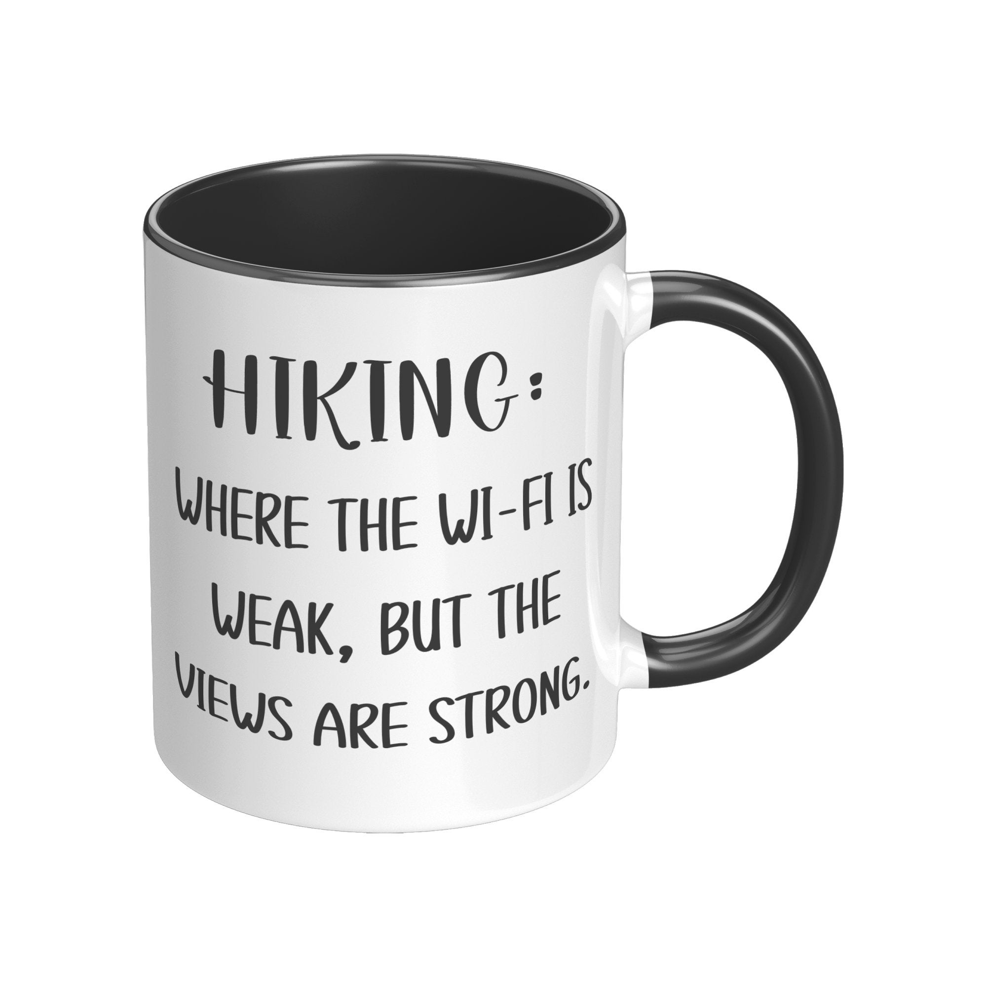 Hiking Mug, Wifi Weak Views Strong, Gift for Hiker, Hiking Coffee Mug