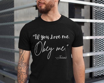 If you love me obey me (White Text Variation) - Unisex T-Shirt