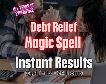 May include: A couple working on a table with papers and a calculator. The text on the image reads "Debt Relief Magic Spell Instant Results Cast in 12 - 24 Hours".