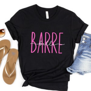 Barre belle womens fitness shirt, barre workout, barre class, barre gift for her, barre instructor shirt, pure barre gym gear, barre lover