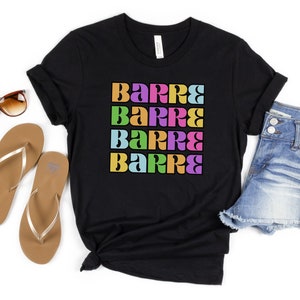 Colorful barre tshirt barre workout shirt pure barre class barre women strong women barre gift barre shirt fitness shirt colorful gym shirt