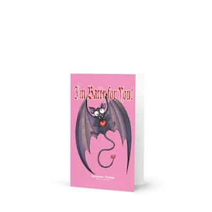 I'm Batty For You Horrormark Greeting Card