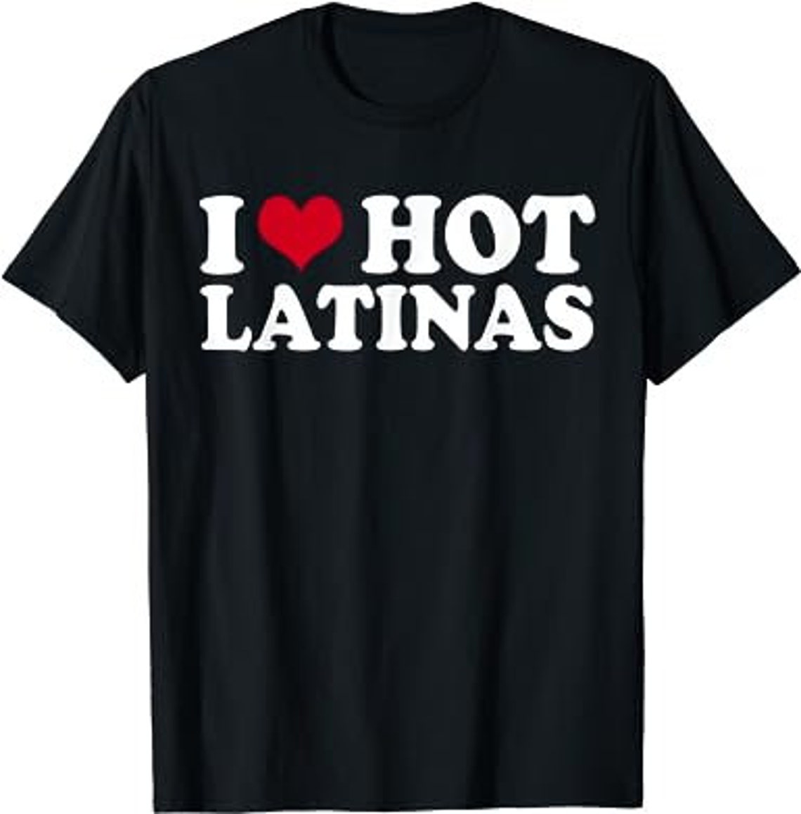 I Love Hot Latinas I Heart Hot Latinas Unisex T-shirt - Etsy