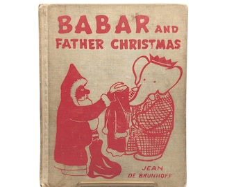 Babar and Father Christmas by Jean De Brunhoff  Copyright 1940