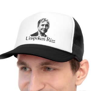 Helen Keller Unspoken Rizz Trucker Cap, Foam/Mesh Back Snapback, Funny Hat Gag Gift, Meme Hat, Lake Hat, Float Trip Hat, Funny Trucker Hat
