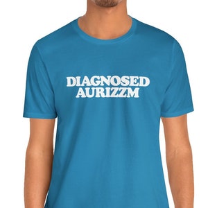 Diagnosed Aurizzm Shirt, Rizz Shirt, Autism Shirt, TikTok Shirt, Funny Shirt, Gen Z Meme Shirt