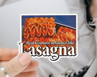 Real G's Move In Silence Like Lasagna Matte Vinyl Sticker, Water bottle Sticker, Water proof Laptop Hydroflask Sticker, Funny Stickers