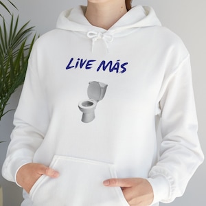 Taco Bell &quot;Live Mas&quot; Toilet Funny Hoodie, Ironic Sarcastic Funny Gag Gift, Fast Food, I Love Tacos, Hot Sauce, Crunchwrap, Funny Meme Hoodie