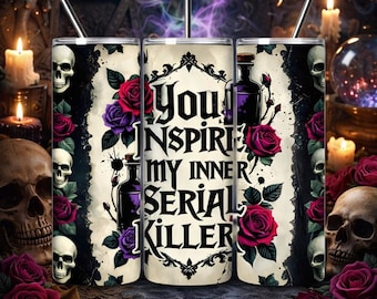 Dark Aesthetic Coffee Tumbler You Inspire My Inner Serial Killer Goth Gift Creepy Cute Cup Edgy Coffee Mug Halloween Gift
