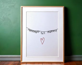 Remember This Moment Red Heart Print: Grief, Love, Memorial Decor (Digital Download)