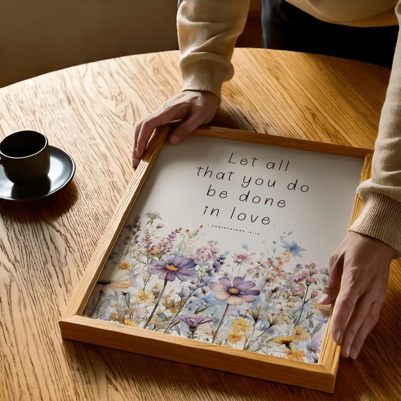 Floral Bible Verse Print – 1 Corinthians 16:14, Christian Wall Art ...