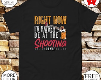Jag skulle hellre vara på skjutbanan - Unisex T-shirt, rolig grafisk T-shirt, fällskyttetröja, lerduveskyttetröja, hagelgevär